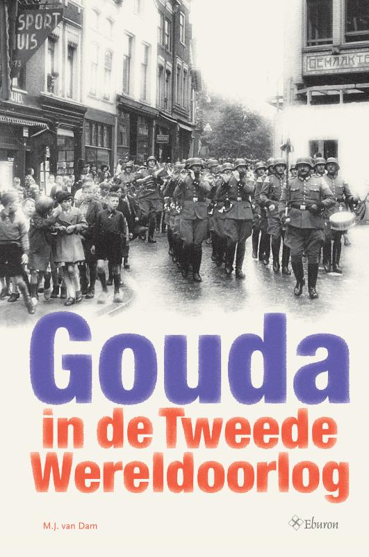 Gouda in de Tweede Wereldoorlog