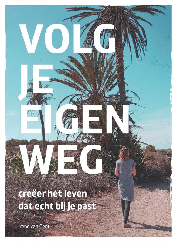 Volg je eigen weg
