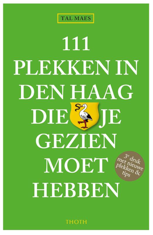 111 plekken in Den Haag die je gezien moet hebben