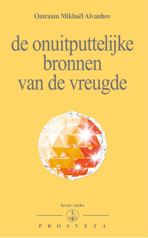 De onuitputtelijke bronnen van de vreugde