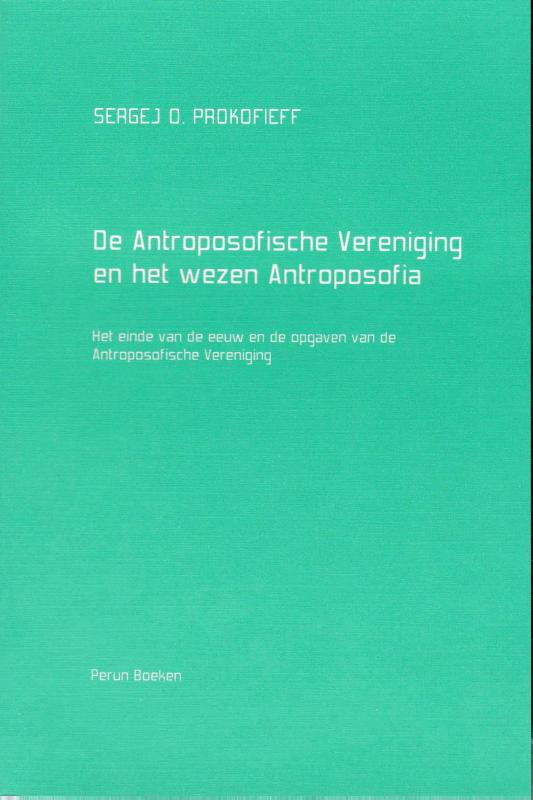 De Antroposofische Vereniging en het wezen Antroposofia