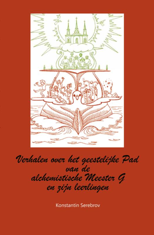 Verhalen van de alchemistische Meester G en zijn leerlingen over het geestelijke Pad