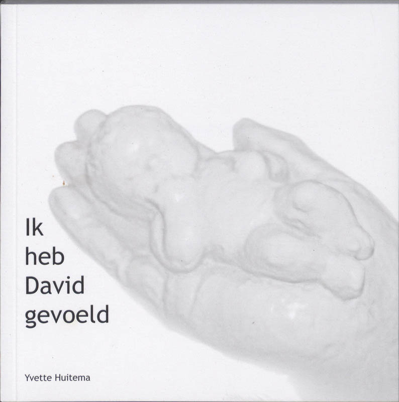 Ik heb David gevoeld