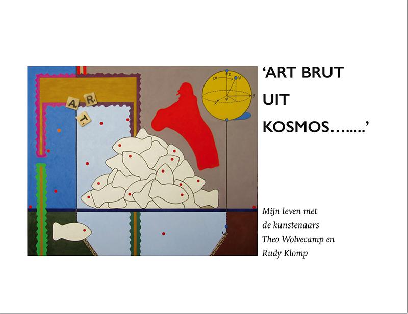 'ART BRUT UIT KOSMOS...'