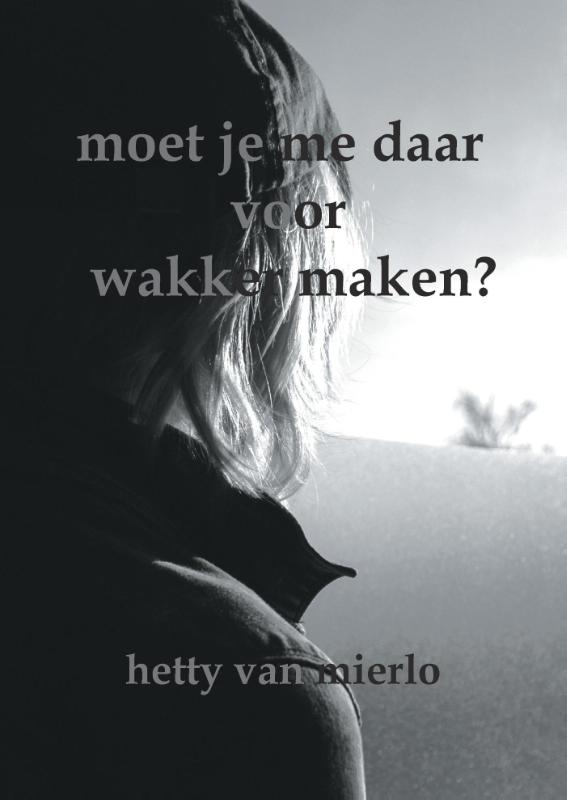 Moet je me daar voor wakker maken?
