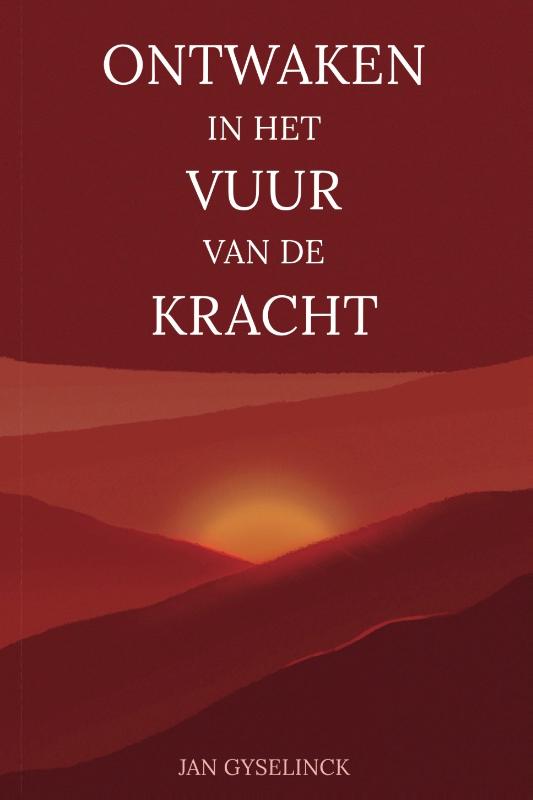 Ontwaken in het vuur van de kracht