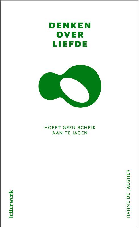 Denken over liefde hoeft geen schrik aan te jagen