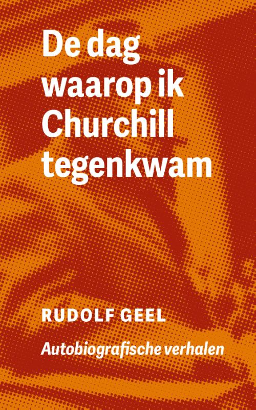 De dag waarop ik Churchill tegenkwam