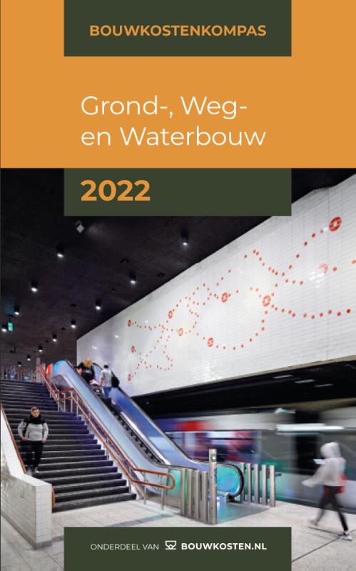 Bouwkostenkompas Grond-, Weg en Waterbouw 2022