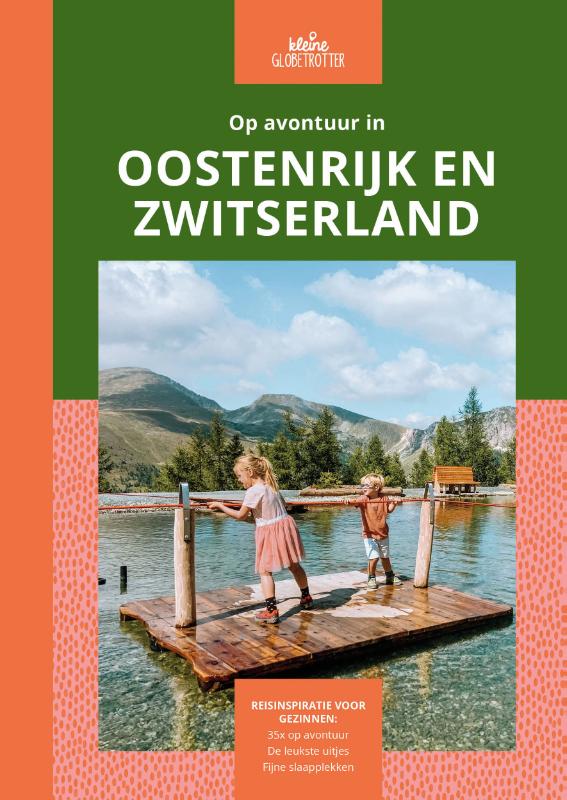 Op avontuur in Oostenrijk en Zwitserland