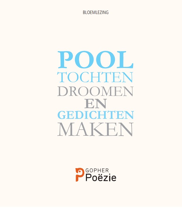 Pooltochten droomen en gedichten maken