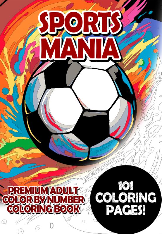 Sports Mania - Premium Adult Color By Number Coloring Book