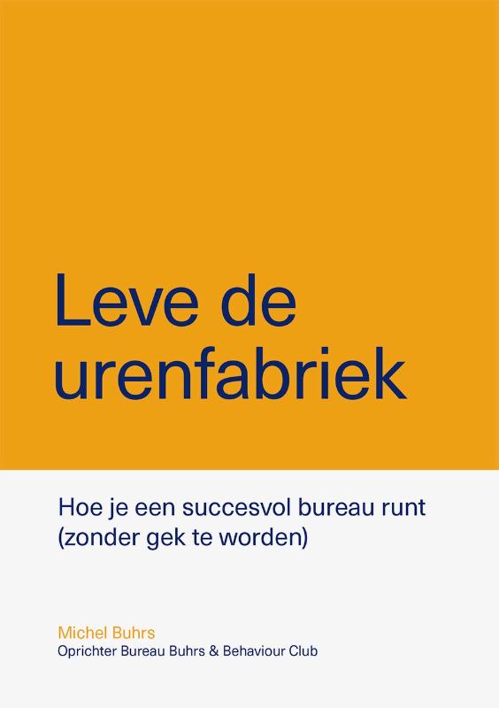 Leve de urenfabriek