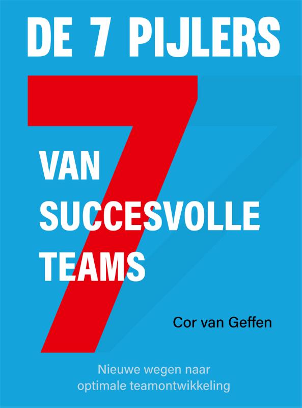 De 7 Pijlers van succesvolle teams