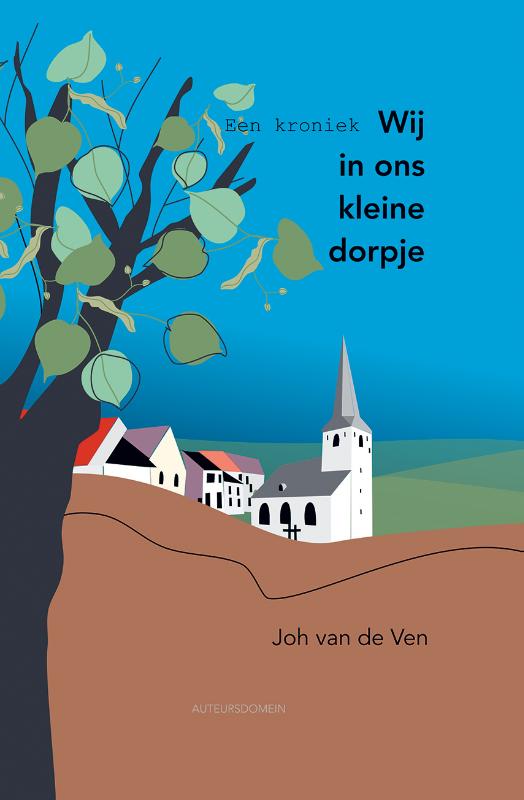 Wij in ons kleine dorpje, een kroniek