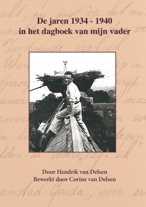De jaren 1934-1940 in het dagboek van mijn vader