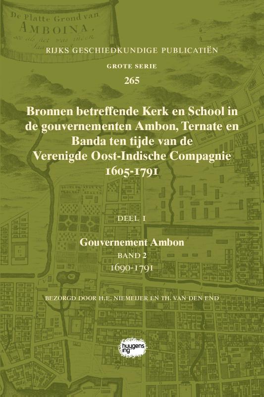 Bronnen betreffende Kerk en School in de gouvernementen Ambon, Ternate en Banda ten tijde van de Verenigde Oost-Indische Compagnie (VOC), 1605-1791
