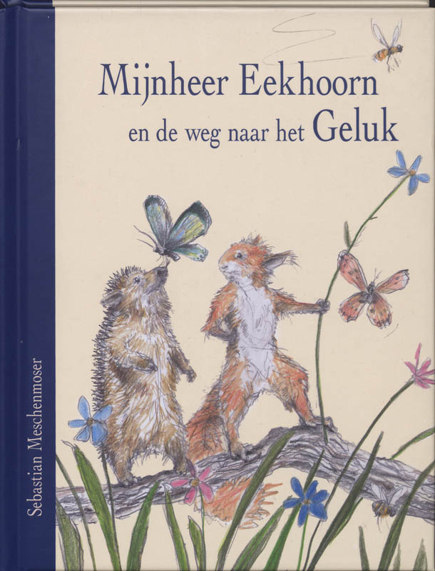 Mijnheer Eekhoorn en de weg naar het geluk