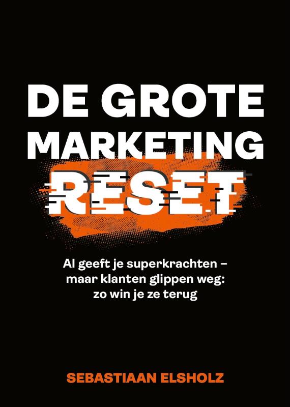 De Grote Marketing Reset