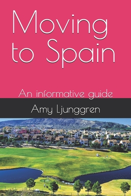 Moving to Spain: An informative guide