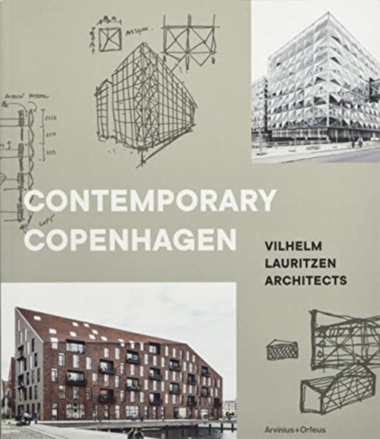 Contemporary Copenhagen – Vilhelm Lauritzen Architects