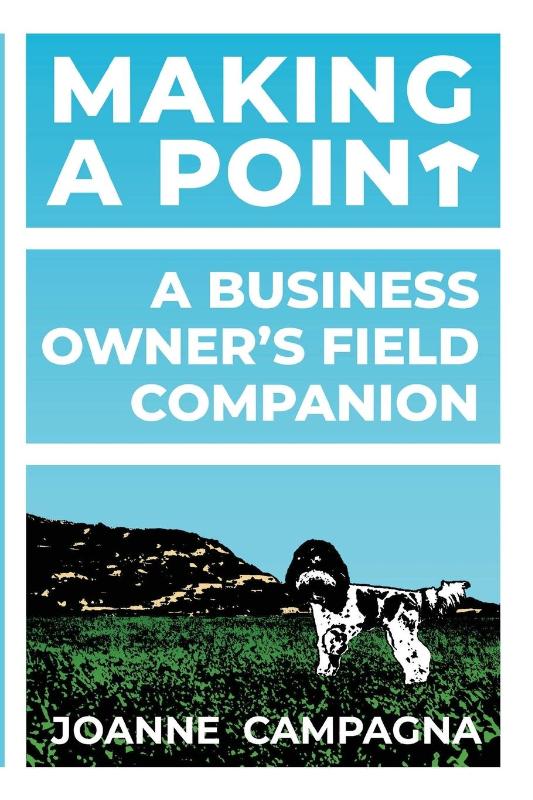 Making A Point - A Business Owner's Field Companion
