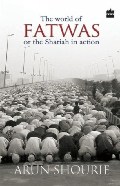The World of Fatwas : Or the Shariah in Action