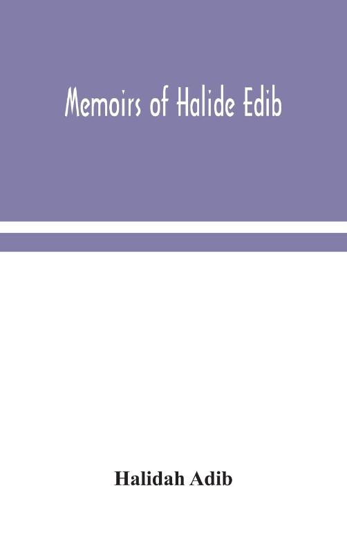 Memoirs of Halide Edib