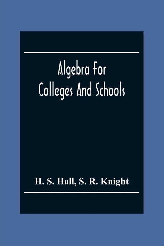 Algebra For Colleges And Schools
