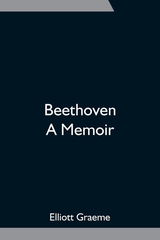 Beethoven; A Memoir