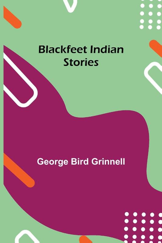Blackfeet Indian Stories