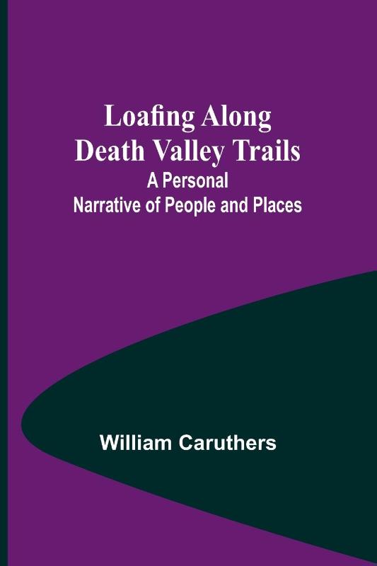 Loafing Along Death Valley Trails