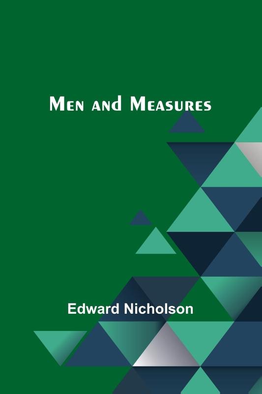 Men and Measures