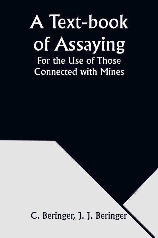 A Text-book of Assaying