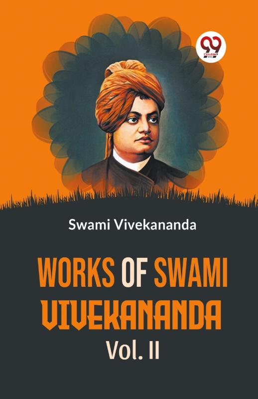 Works Of Swami Vivekananda Vol.II