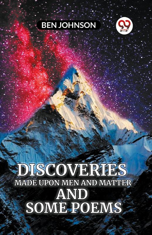 Discoveries MADE UPON MEN AND MATTER AND SOME POEMS (Edition2023)