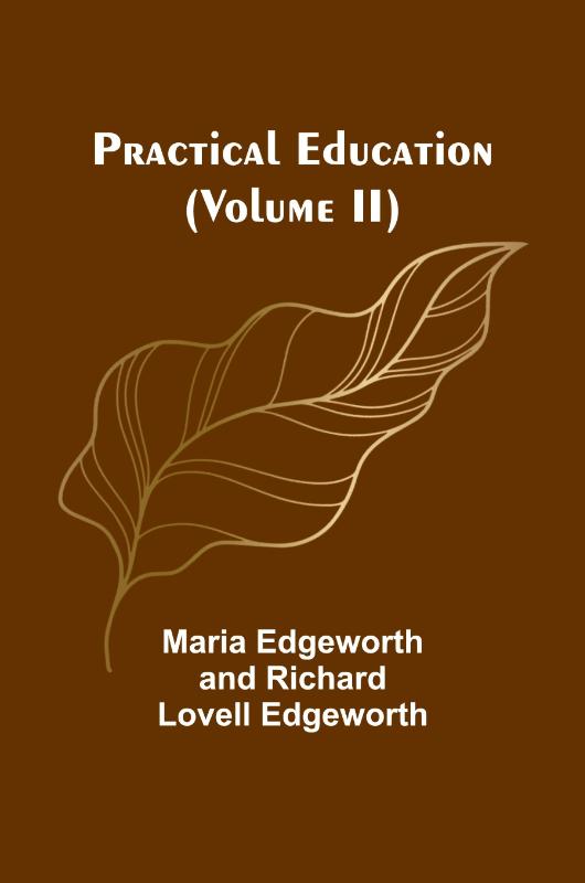 Practical Education (Volume II)