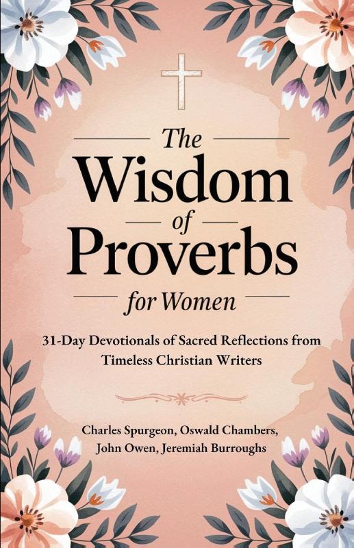 The Wisdom of Proverbs for Women