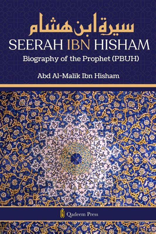 Seerah Ibn Hisham - Biography of the Prophet (PBUH)