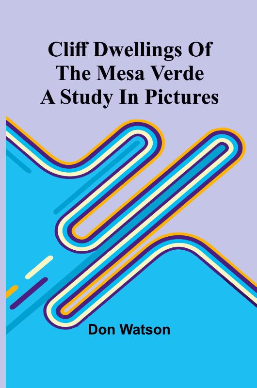 Cliff Dwellings Of The Mesa Verde