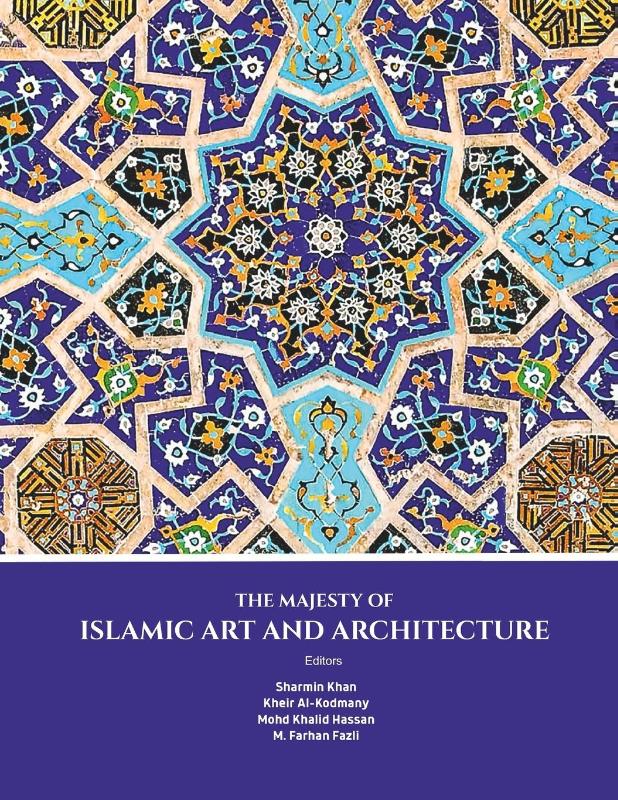 The Majesty of Islamic Art and Architecture