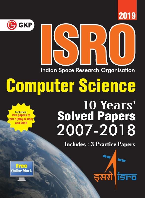 Isro Computer Science Previous Years' Solved Papers (2007-2018)
