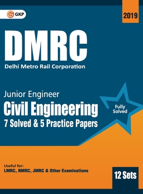 Dmrc 2019 Junior Engineer Civil Engineering Previous Years' Solved Papers (12 Sets)