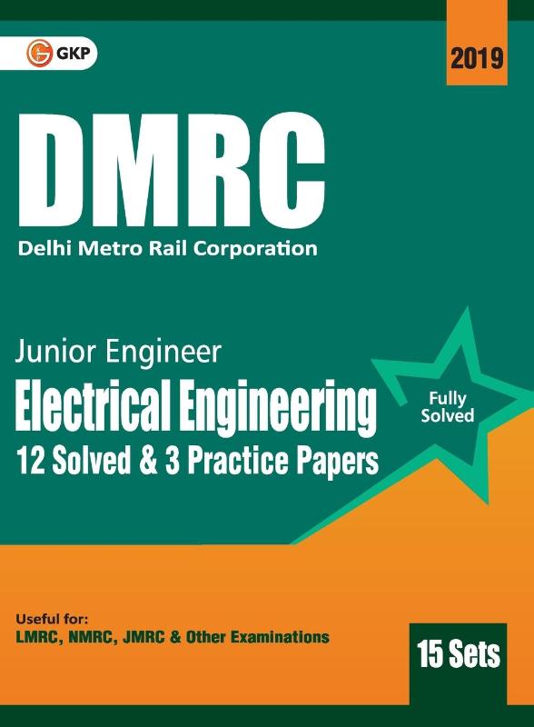 Dmrc 2019 Junior Engineer Electrical Engineering Previous Years' Solved Papers (15 Sets)