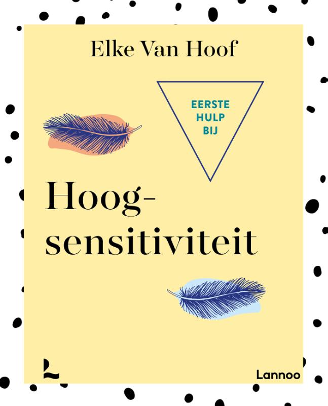 Eerste hulp bij hoogsensitiviteit