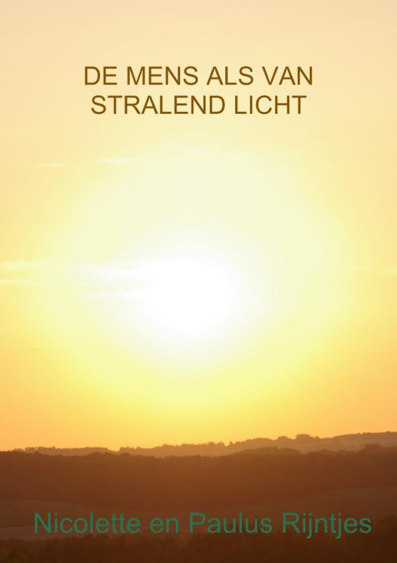 De mens als van stralend licht