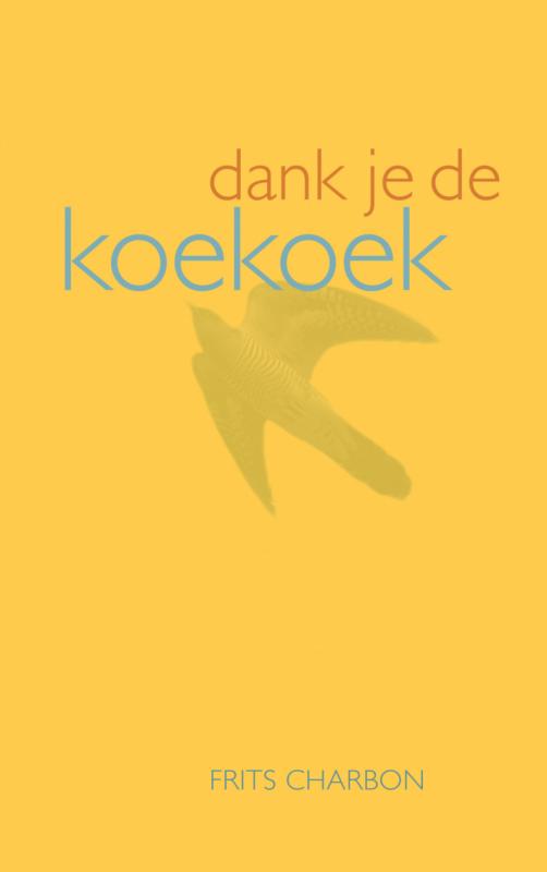 Dank je de koekoek