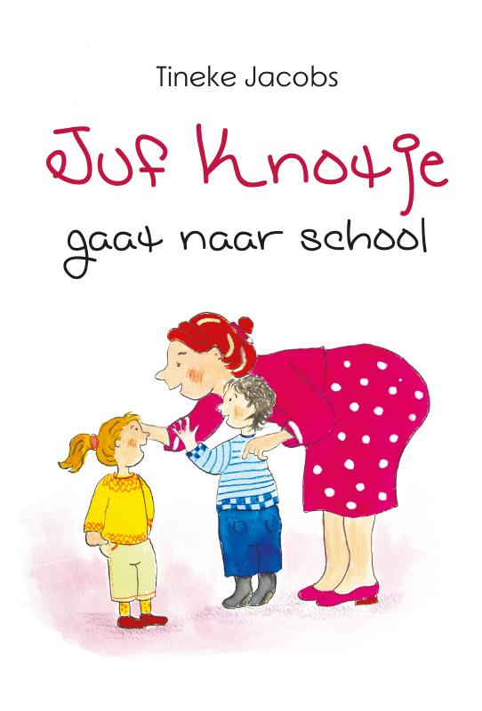 Juf Knotje gaat naar school (hardcover)