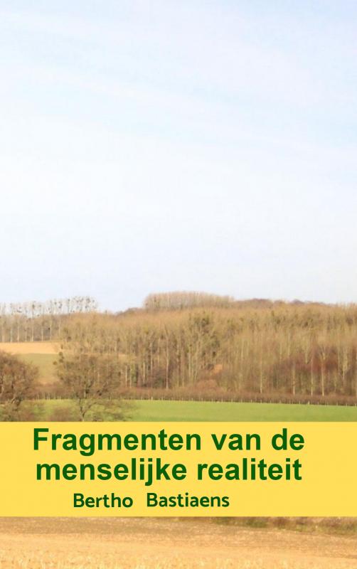 Fragmenten van de menselijke realiteit