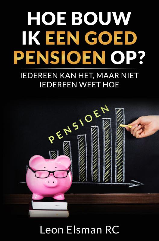 Hoe bouw ik een goed pensioen op?